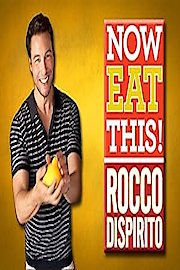 Now Eat This! With Rocco DiSpirito poster