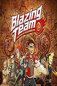 Blazing Team: Masters of Yo Kwon Do