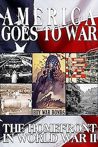 America Goes To War: The Homefront