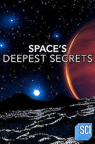 Space's Deepest Secrets