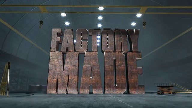 Watch Factory Made Online