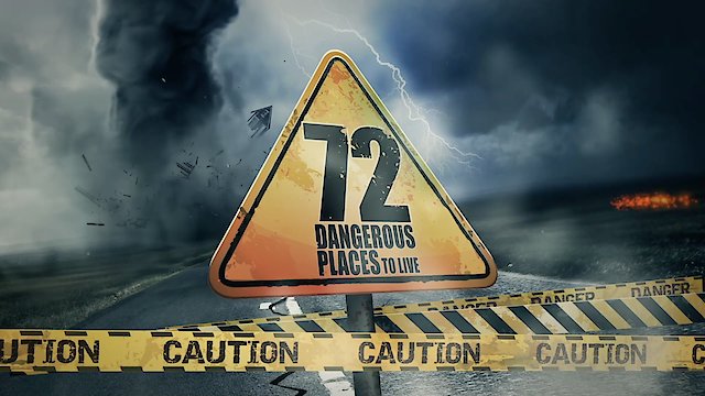 Watch 72 Dangerous Places Online