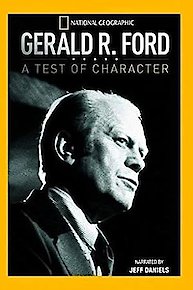 Gerald R. Ford: A Test of Character