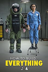 How To Build... Everything