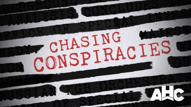 Watch Chasing Conspiracies Online
