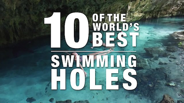 Watch Top Secret Swimming Holes Online