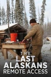 The Last Alaskans: Remote Access poster