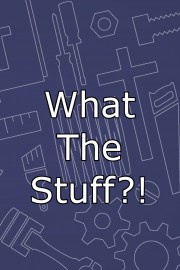 What the Stuff?! poster