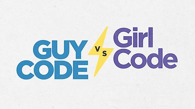 Watch Guy Code vs. Girl Code Online