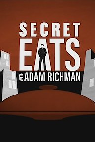 Secret Eats with Adam Richman