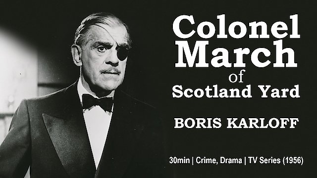 Watch Colonel March of Scotland Yard Online