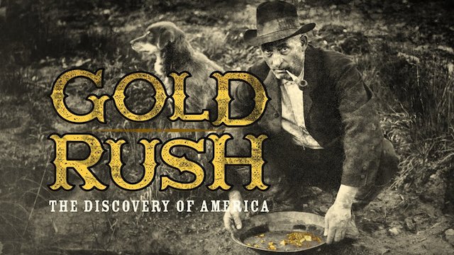 Watch Gold Rush: The Discovery of America Online