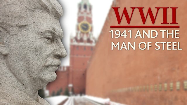 Watch World War Two: 1941 and the Man of Steel Online