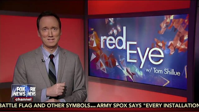 Watch Red Eye w/ Tom Shillue Online