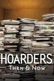 Hoarders: Then & Now poster