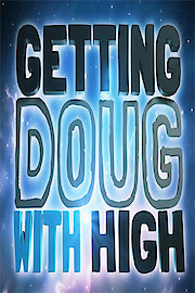 Getting Doug with High poster