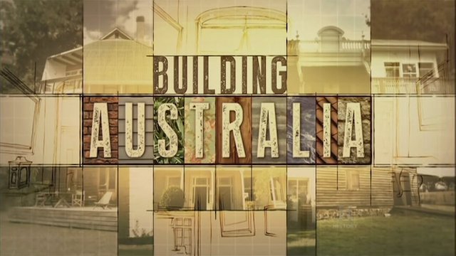 Watch Building Australia Online