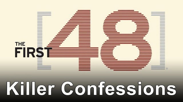 Watch The First 48: Killer Confessions Online