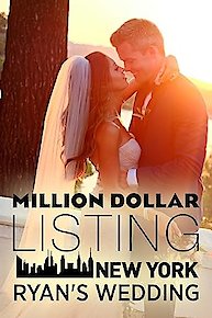 Million Dollar Listing New York: Ryan's Wedding