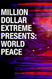 Million Dollar Extreme Presents: World Peace