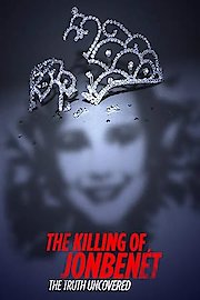 The Killing of JonBenet: The Truth Uncovered poster