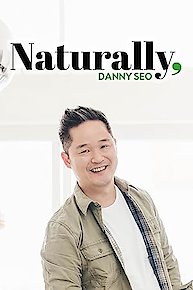 Naturally, Danny Seo