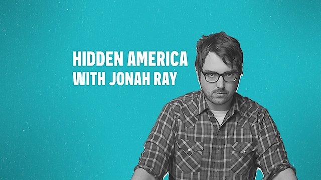 Watch Hidden America with Jonah Ray Online