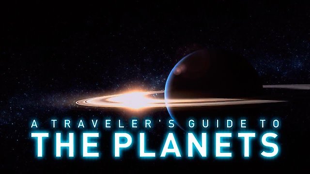 Watch A Traveler's Guide to the Planets Online
