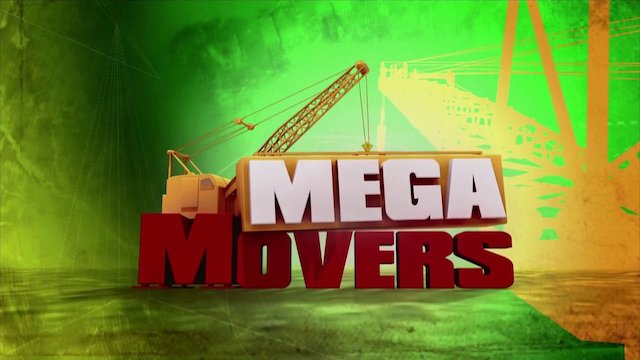 Watch Mega Movers Online