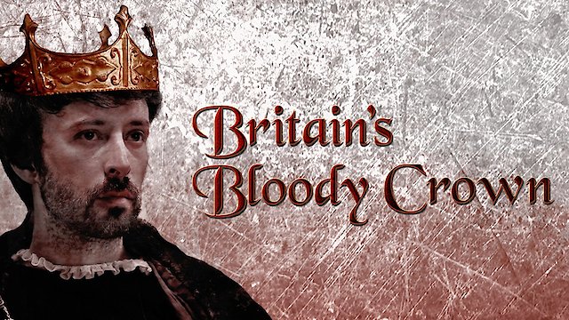 Watch Britain's Bloody Crown Online