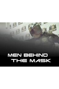 Men Behind the Mask