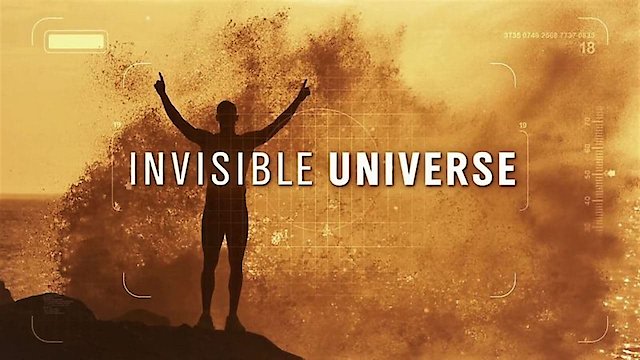 Watch Invisible Universe Online