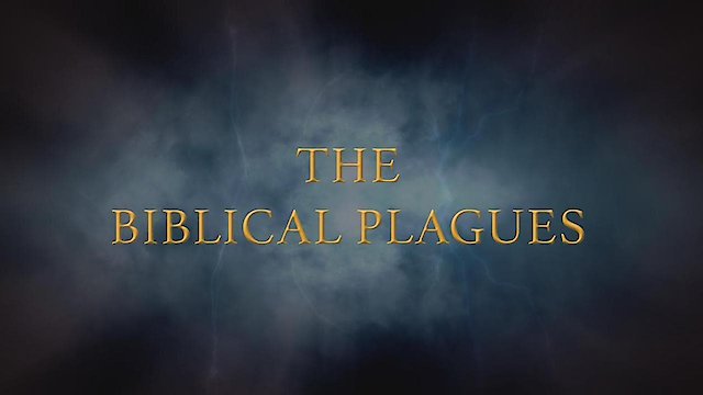 Watch The Biblical Plagues Online