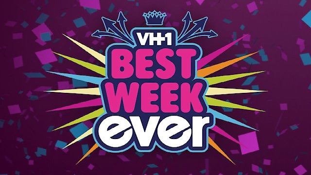 Watch Best Week Ever Online