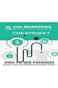 CPA Marketing Excellence - CPA 101 - An in-depth look at CPA and how to get started using it correctly