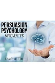 Persuasion Psychology 5 Proven Tips poster