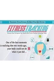 Fitness Tracking - Improve Your Health & Wellbeing Using the Power of Tracking Your Fitness with Technology poster