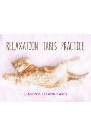 Relaxation Takes Practice poster