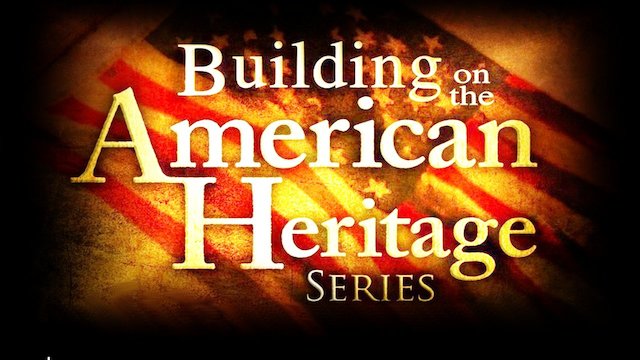 Watch Building on the American Heritage Series Online