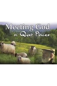 Meeting God In Quiet Places