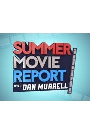 Summer Movie Report with Dan Murrell poster