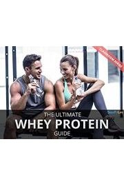 The Ultimate Whey Protein Guide poster