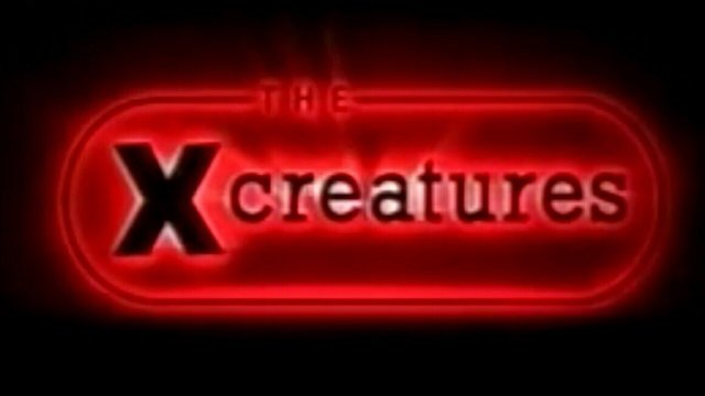 Watch The X Creatures Online