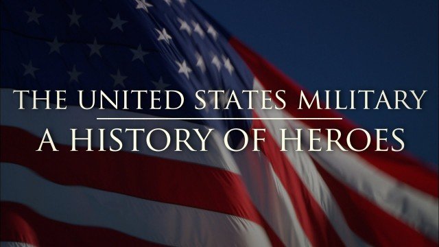 Watch The United States Military - A History of Heroes Online