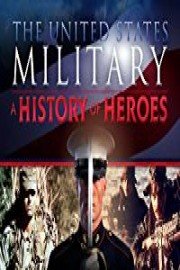 The United States Military - A History of Heroes poster
