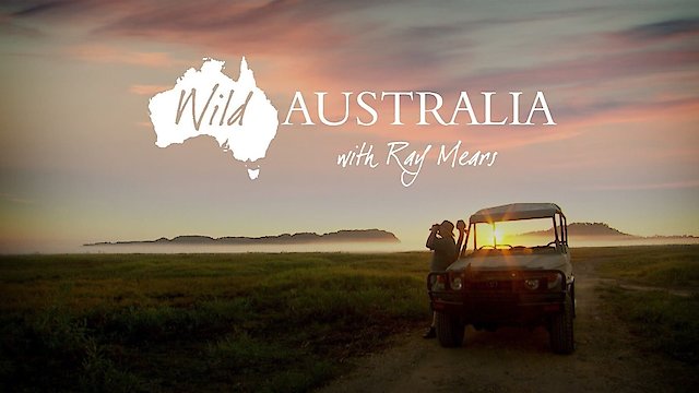 Watch Wild Australia with Ray Mears Online
