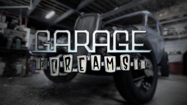Watch Garage Dreams Online