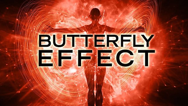 Watch Butterfly Effect Online