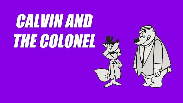 Watch Calvin and the Colonel Online