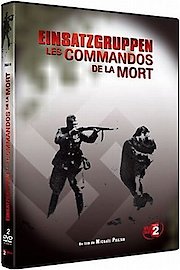 Einsatzgruppen: The Nazi Death Squads